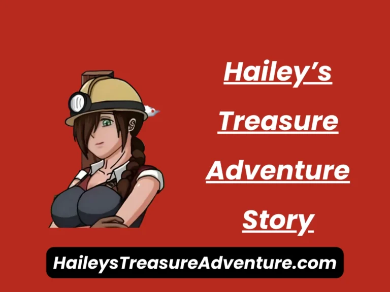 Hailey’s Treasure Adventure Story [Character Routes + Guide]